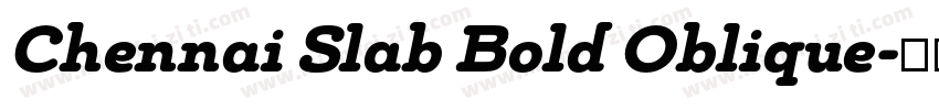 Chennai Slab Bold Oblique字体转换